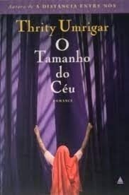 Livro O Tamanho Do Céu - Thrity Umrigar [2009]