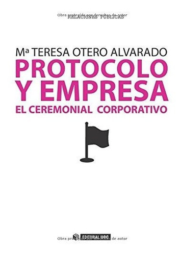 Libro Protocolo Y Empresa  De Otero Alvarado Mari