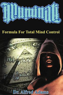 Libro Illuminati Formula For Total Mind Control - Alfred ...