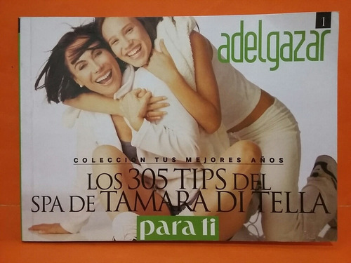 Adelgazar. Los 305 Tips Del Spa De Tamara Di Tella. 