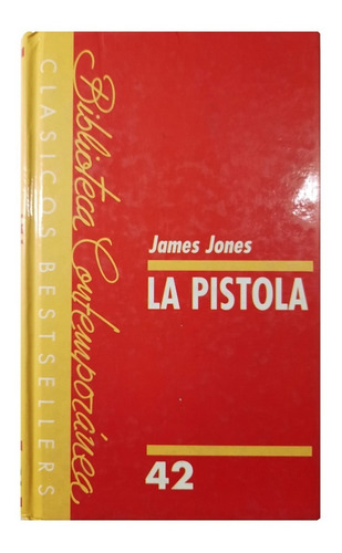 La Pistola - James Jones ( Novela - Ficción - Narrativa )