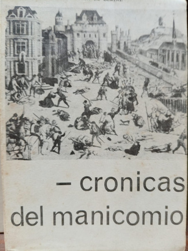 Crónicas Del Manicomio 