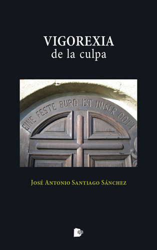 Vigorexia De La Culpa - Santiago Sanchez, Jose Antonio