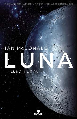 Luna:luna Nueva (tril.luna 1) -  Mcdonald, Ian-  *