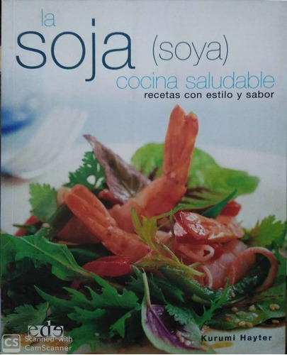Imagen 1 de 3 de La Soja, Cocina Saludable/ Soy, Healthy Cooking: Recetas Co