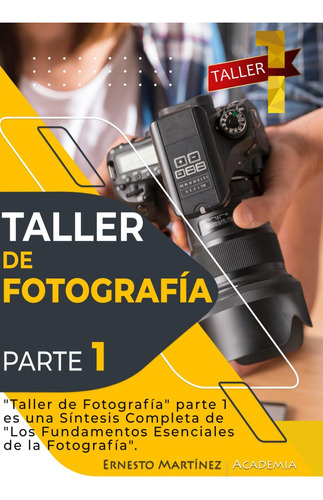 Libro: Taller De Fotografía. 1.: Curso Acelerado De Formació