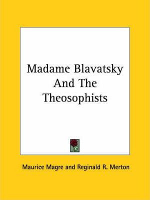 Libro Madame Blavatsky And The Theosophists - Maurice Magre