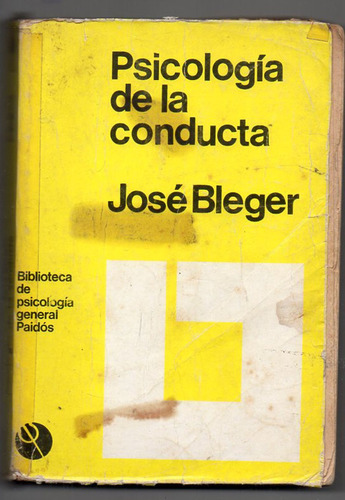 Psicologia De La Conducta - Jose Bleger - Antiguo 1977