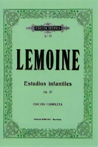 50 Estudios Infantiles Op.37, De Lemoin, Henry. Editorial De Música Boileau, S.l. En Español