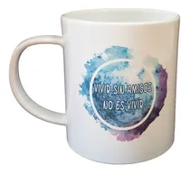 Comprar Taza De Plastico Frase Vivir Sin Amigos No Es Vivir Friend