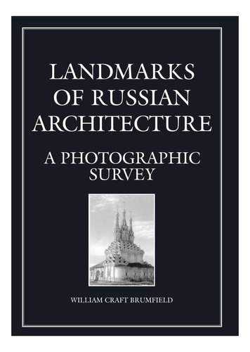 Libro: Landmarks Of Russian Architecture: A Photographic Sur