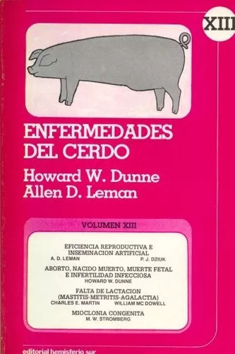 H. Dunne Y A. Leman: Enfermedades Del Cerdo - Tomo Xiii