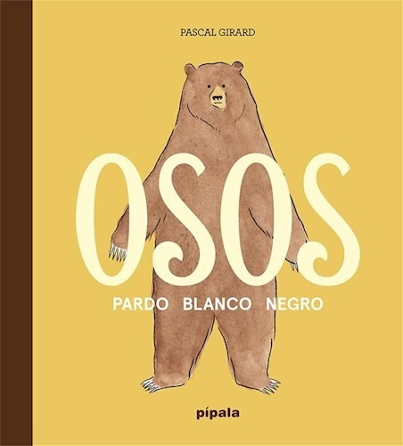Libro Osos : Pardo , Blanco , Negro De Pascal Girard