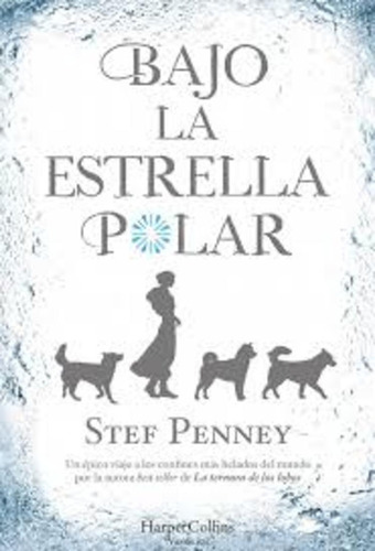 Bajo La Estrella Polar - Stef Penney