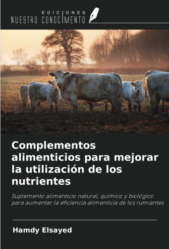 Libro: Complementos Alimenticios Para Mejorar La Utilización