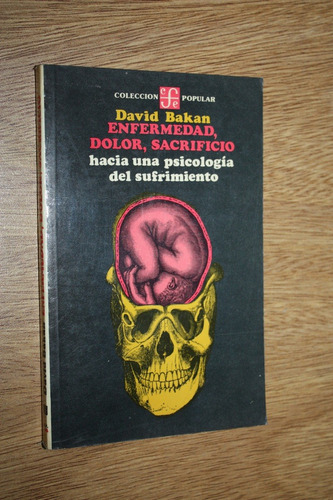 Enfermedad Dolor Sacrificio David Bakan Hacia Una Psicologia