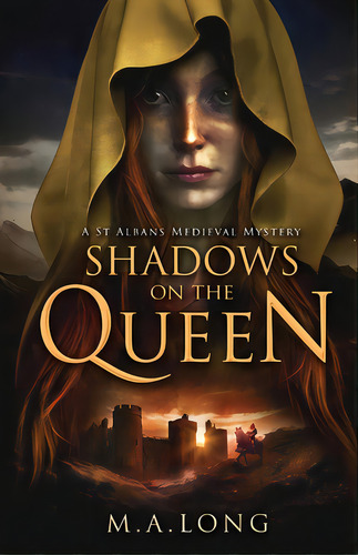 Shadows On The Queen: A St Albans Medieval Mystery, De Long, M. A.. Editorial Lightning Source Inc, Tapa Blanda En Inglés