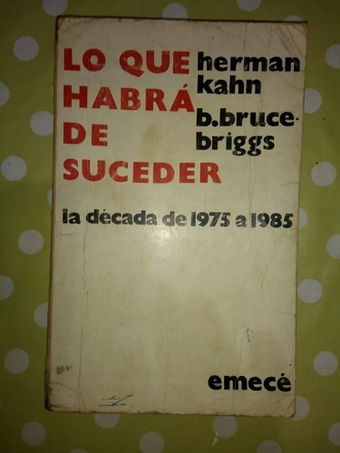 Libro Lo Que Habrá De Suceder Kahn, Briggs 