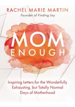 Comprar Libro: Mom Enough: Cartas Inspiradoras Para Los Maravillosam
