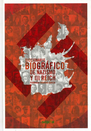 Libro Diccionario Biográfico De Nazismo Y Iii Reich De Ferna