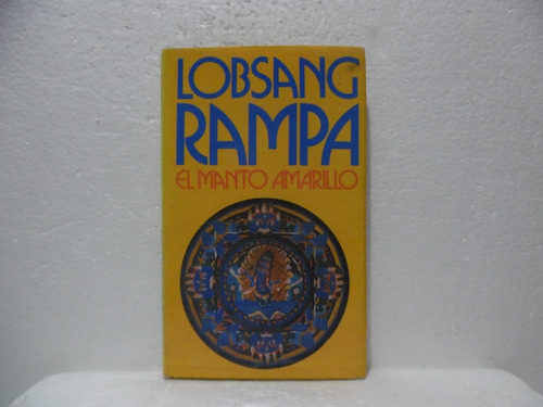 El Manto Amarillo / Lobsang Rampa / Círculo De Lectores 