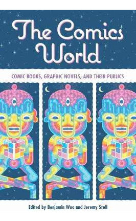 Libro The Comics World : Comic Books, Graphic Novels, And...