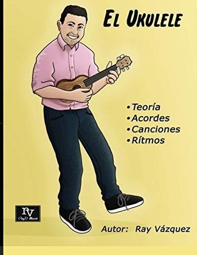 El Ukulele (spanish Edition)