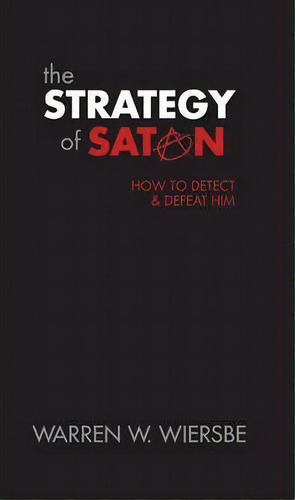 The Strategy Of Satan, De Warren W. Wiersbe. Editorial Tyndale House Publishers, Tapa Blanda En Inglés