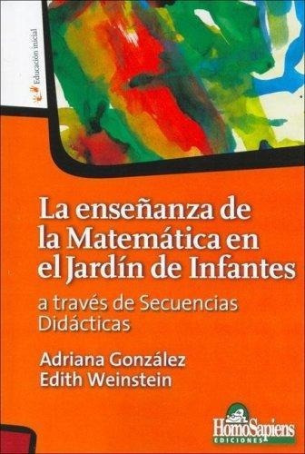 Enseñanza De La Matematica En El Jardin De Infantes,, De Gonzalez, Adriana. Editorial Homo Sapiens En Español