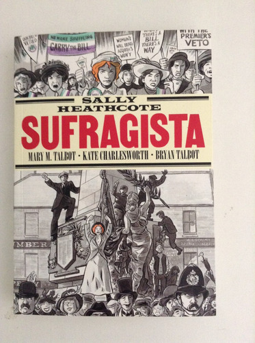 Imagen 2 de 10 de Sally Heathcote. Sufragista
