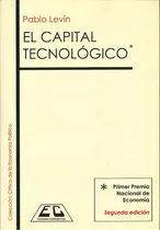 Comprar El Capital Tecnológico Pablo Levín