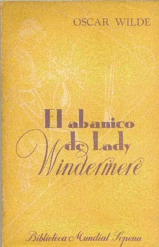 Oscar Wilde: El Abanico De Lady Windermere