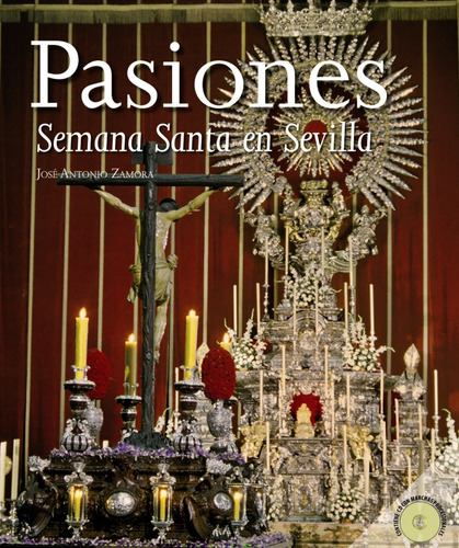 Livro Fisico -  Pasiones: La Semana Santa En Sevilla