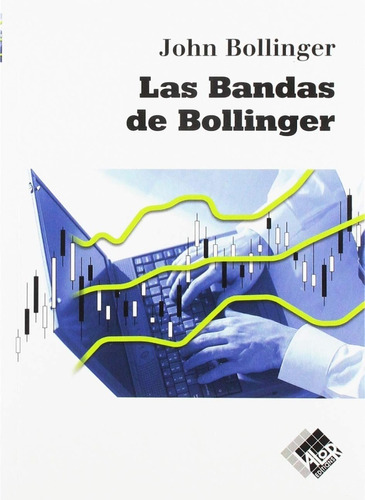 Libro Las Bandas De Bollinger Por John Bollinger 