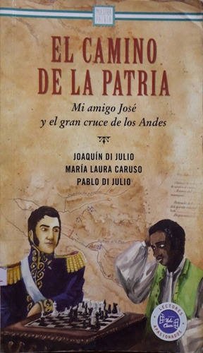 El Camino De La Patria Joaquín Di Julio Hola Chicos Usado *