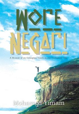 Libro Wore Negari: A Memoir Of An Ethiopian Youth In The ...