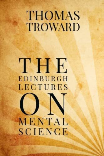 The Edinburgh Lectures On Mental Science - Troward,., De Troward, Thomas. Editorial Independently Published En Inglés