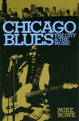 Chicago Blues, De Mike Rowe. Editorial Ingram Publisher Services Us, Tapa Blanda En Inglés