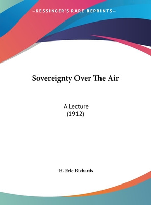 Libro Sovereignty Over The Air: A Lecture (1912) - Richar...