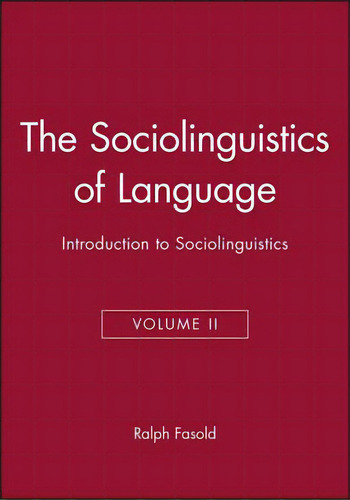 Sociolinguistics Of Language Volume 2: Introduction To Sociolinguistics, De Fasold., Vol. Ii. Editorial Wiley, Tapa Blanda En Inglés