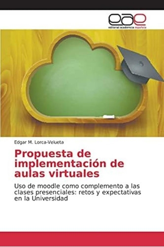 Libro: Propuesta De Implementación De Aulas Virtuales: Uso A