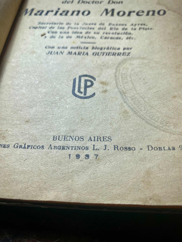 Antiguo Libro Vida Y Memorias De Mariano Moreno 1937 (Usado)
