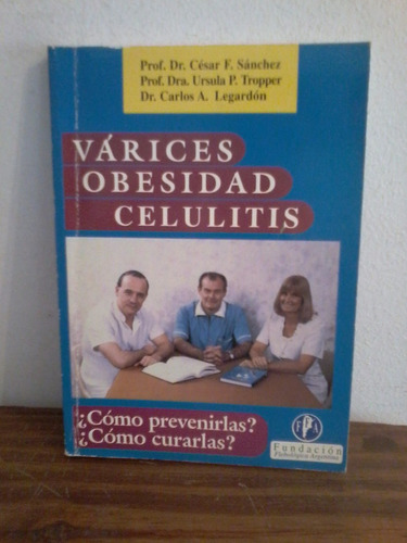 Varices Obesidad Celulitis   Sanchez - Tropper - Legardon