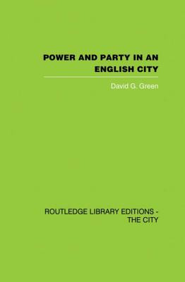 Libro Power And Party In An English City: An Account Of S...