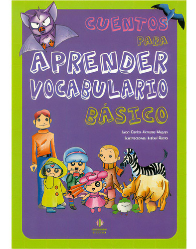 Cuentos Para Aprender Vocabulario Básico, De Juan Carlos Arriaza Mayas. Serie 8497006248, Vol. 1. Editorial Intermilenio, Tapa Blanda, Edición 2010 En Español, 2010