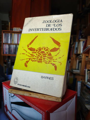 Zoológia De Los Invertebrados. Robert D. Barnes.