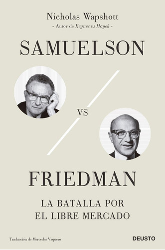 Libro Samuelson Vs. Friedman - Nicholas Wapshott