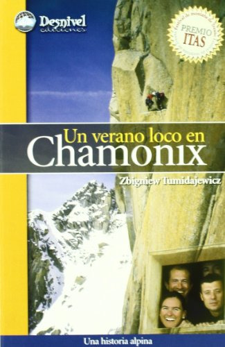 Un Verano Loco En Chamonix: Una Historia Alpina -sin Colecci