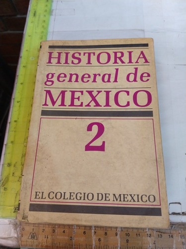 Historia General De México 2 El Colegio De México