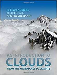 An Introduction To Clouds From The Microscale To Climate